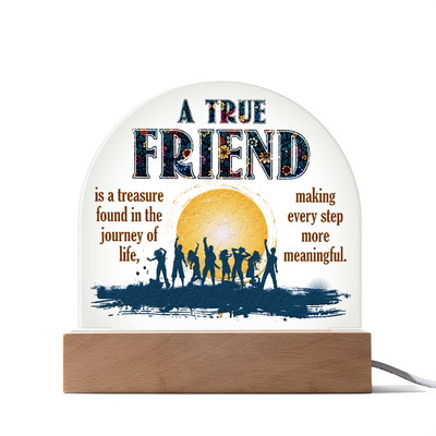 A True Friend Acrylic Dome Plaque