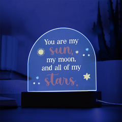 You are my sun Acrylic Dome Plaque