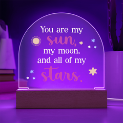 You are my sun Acrylic Dome Plaque
