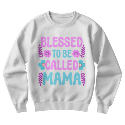 Blessed To Be Called Mama Crewneck Sweatshirt