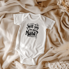 Will You Be My Nana Gerber Onesies