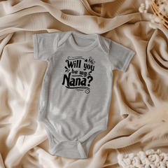 Will You Be My Nana Gerber Onesies
