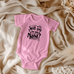 Will You Be My Nana Gerber Onesies