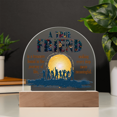 A True Friend Acrylic Dome Plaque