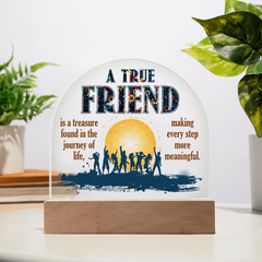A True Friend Acrylic Dome Plaque