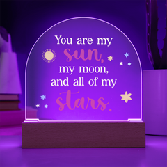 You are my sun Acrylic Dome Plaque